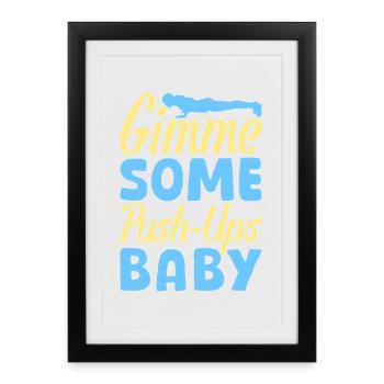 Fitness Fanatics Gimme Some Push-Ups Calisthenics - Framed poster (27 × 37 cm) - black - Front