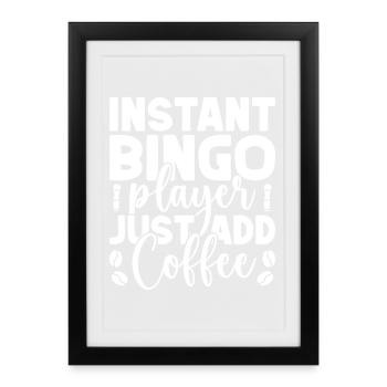Bingo Player Instant Player Ajoute juste Coffee Bingo - Affiche encadrée (27 × 37 cm) - noir - Devant