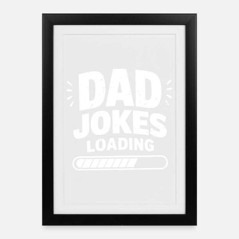 dad jokes loading - Gerahmtes Poster (27 × 37 cm) - Schwarz