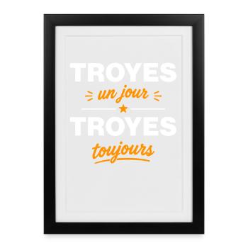 Troyes: un jour, toujours - Affiche encadrée (27 × 37 cm) - noir - Devant