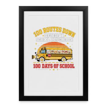 School Bus Driver 100 Routes One Hundred Days Hero - Framed poster (27 × 37 cm) - black - Front
