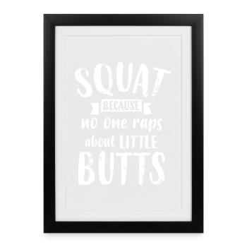 Squat Because No One Raps - Framed poster (27 × 37 cm) - black - Front