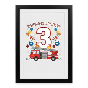 Alarm Ich Bin Jetzt 3 Feuerwehr Geburtstag - Gerahmtes Poster (27 × 37 cm) - Schwarz - Vorne