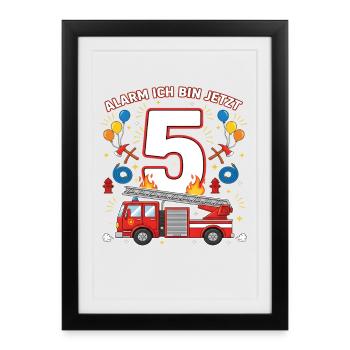 Alarm Ich Bin Jetzt 5 Feuerwehr Geburtstag - Gerahmtes Poster (27 × 37 cm) - Schwarz - Vorne