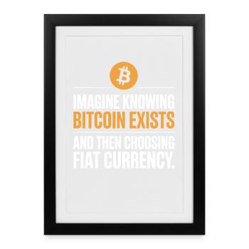 Bitcoin Imaginez savoir que Bitcoin existe crypto BTC - Affiche encadrée (27 × 37 cm) - noir - Devant