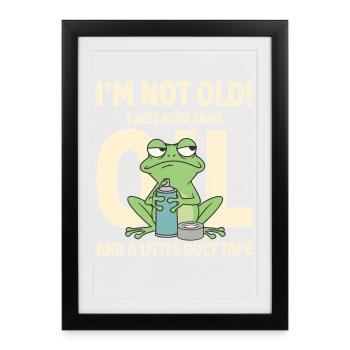 Not Old Just Needs OL and Duct Tape - Framed poster (27 × 37 cm) - black - Front