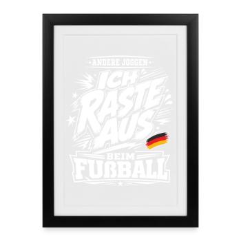 Ich raste beim Fußball aus - Gerahmtes Poster (27 × 37 cm) - Schwarz - Vorne