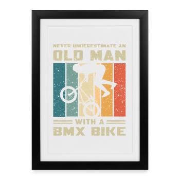 Ne sous-estime jamais un vieil homme avec un BMX - Affiche encadrée (27 × 37 cm) - noir - Devant