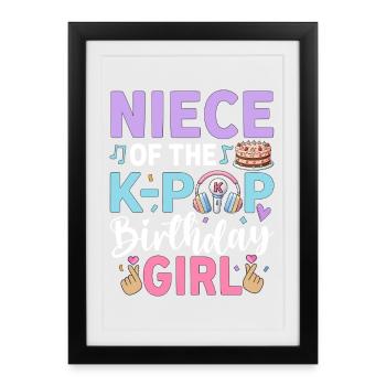 Nièce de la fille d’anniversaire de la K-Pop - Affiche encadrée (27 × 37 cm) - noir - Devant
