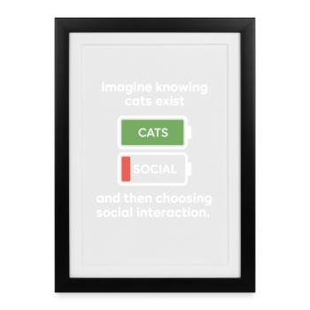 Katze Imagine Knowing Cats Exist Katzenmama Katzen - Gerahmtes Poster (27 × 37 cm) - Schwarz - Vorne