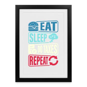 Essen Schlafen Steuern Wiederholen - Gerahmtes Poster (27 × 37 cm) - Schwarz - Vorne