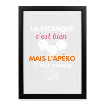 La Pétanque c'est bien mais l'apéro c'est mieux - Affiche encadrée (27 × 37 cm) - noir - Devant