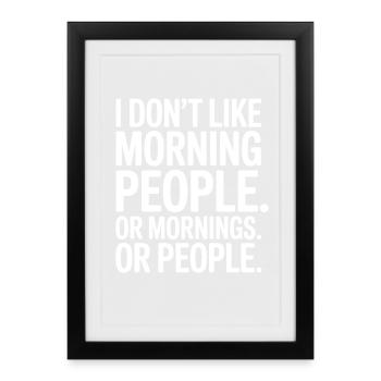 Morgenmuffel Don't Like Morning People Müde Büro - Affiche encadrée (27 × 37 cm) - noir - Devant