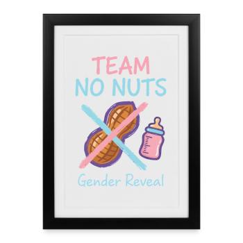 Gender Reveal Team No Nuts Baby Shower Mom Dad - Framed poster (27 × 37 cm) - black - Front