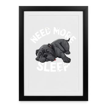 Sleeping Pug Needs More Sleep - Framed poster (27 × 37 cm) - black - Front