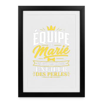 Équipe du Marié Enfiler des Perles - EVG Mariage - Affiche encadrée (27 × 37 cm) - noir - Devant