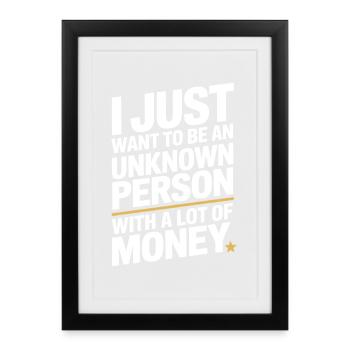 Geld Just Want To Be An Unknown Person Money Reich - Framed poster (27 × 37 cm) - black - Front
