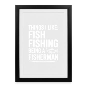 Choses que j’aime : pêcher au poisson Être pêcheur - Affiche encadrée (27 × 37 cm) - noir - Devant