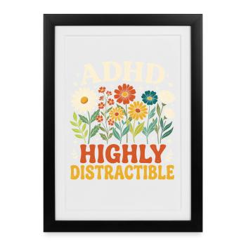 ADHD Highly Distractible Flower Neurodiversity - Framed poster (27 × 37 cm) - black - Front