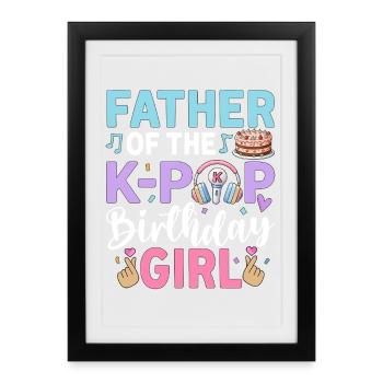 Père de la fille d’anniversaire de la K-Pop - Affiche encadrée (27 × 37 cm) - noir - Devant
