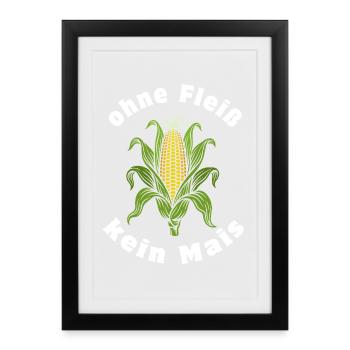 No corn without diligence | Corn on the cob with leaves - Framed poster (27 × 37 cm) - black - Front
