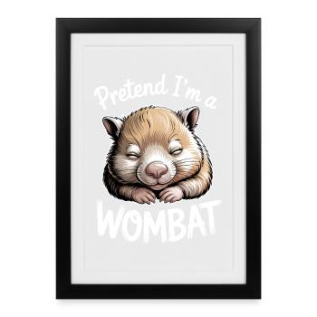 Wombat Sayings Wombat Funny Wombat Gift - Framed poster (27 × 37 cm) - black - Front
