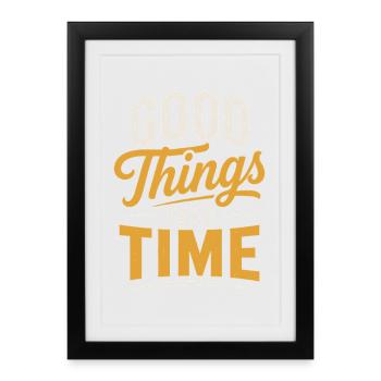 Good Things Take Time Quote - Framed poster (27 × 37 cm) - black - Front