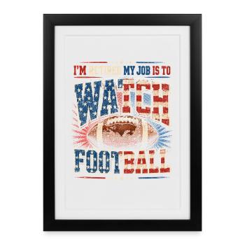 Ruhestand: Mein Job Ist Football - Gerahmtes Poster (27 × 37 cm) - Schwarz - Vorne