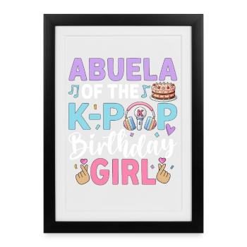 Abuela of The K-Pop Birthday Girl - Gerahmtes Poster (27 × 37 cm) - Schwarz - Vorne