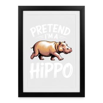Hippopotamus Sayings Hippopotamus Joke Hippopotamus Gift - Framed poster (27 × 37 cm) - black - Front