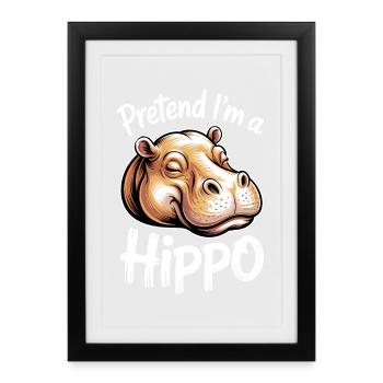 Hippopotamus Sayings Hippopotamus Joke Hippopotamus Gift - Framed poster (27 × 37 cm) - black - Front
