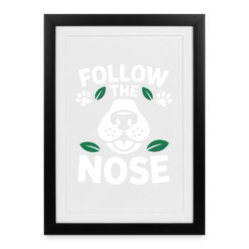 Suivez The Nose Dog Nose Work Fun - Affiche encadrée (27 × 37 cm) - noir - Devant