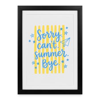 Sorry Cant Summer Bye Funny Vacation Quote Summer - Framed poster (27 × 37 cm) - black - Front