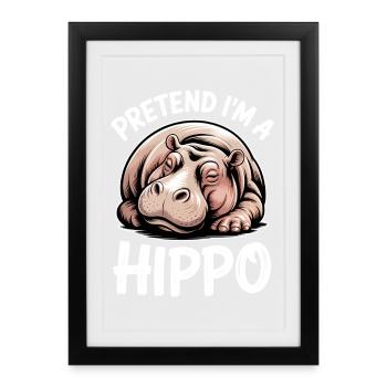 Hippopotamus Sayings Hippopotamus Joke Hippopotamus Gift - Framed poster (27 × 37 cm) - black - Front