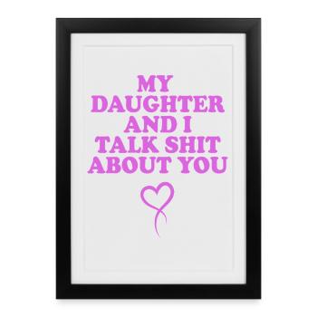 Fille et moi parlons de toi – Déclaration rose - Affiche encadrée (27 × 37 cm) - noir - Devant
