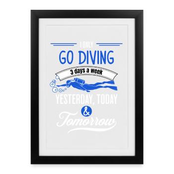Plongée sous-marine 3 jours par semaine Drôle - Affiche encadrée (27 × 37 cm) - noir - Devant