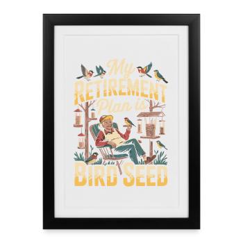 Plan de retraite : conception de graines pour oiseaux - Affiche encadrée (27 × 37 cm) - noir - Devant