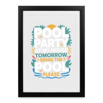 Pool Party Bring The Pool Summer Pool Party Saying - Framed poster (27 × 37 cm) - black - Front