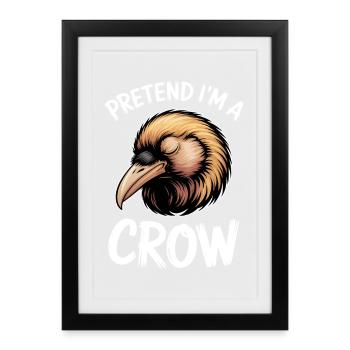 Crows Sayings Crow Funny Crow Gift - Framed poster (27 × 37 cm) - black - Front