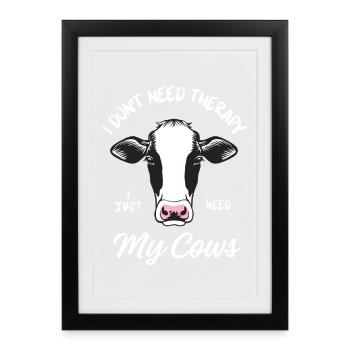 Je n’ai pas besoin de thérapie, j’ai juste besoin de mes vaches - Affiche encadrée (27 × 37 cm) - noir - Devant
