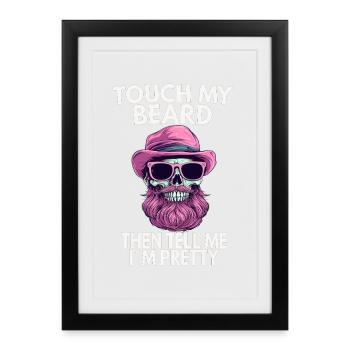 Touch My Beard Design drôle de Crâne - Affiche encadrée (27 × 37 cm) - noir - Devant