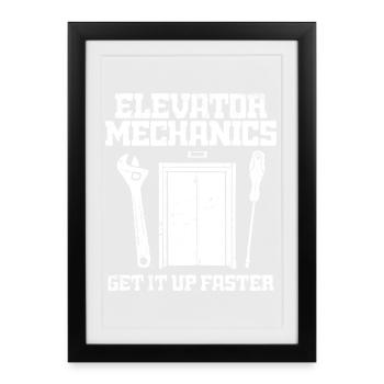 elevator mechanics get it up faster - Framed poster (27 × 37 cm) - black - Front