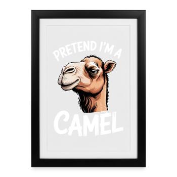Camel Sayings Camels Funny Camels Gift - Framed poster (27 × 37 cm) - black - Front