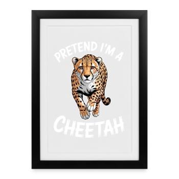 Cheetah Sayings Cheetah Funny Cheetah Gift - Framed poster (27 × 37 cm) - black - Front