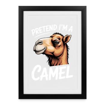 Camel Sayings Camels Funny Camels Gift - Framed poster (27 × 37 cm) - black - Front