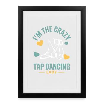 Tap Dance Tap Dancing Tap Dancer Gifts - Framed poster (27 × 37 cm) - black - Front