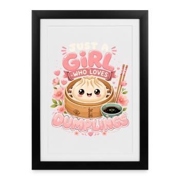 Just A Girl Who Loves Dumplings | Vintage Kawaii - Framed poster (27 × 37 cm) - black - Front