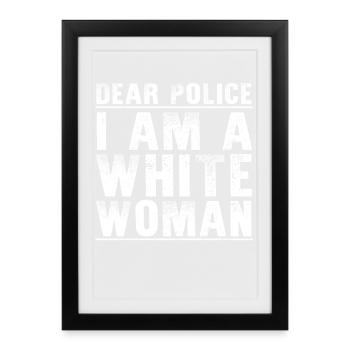 Chère police, je suis une femme blanche blague sarcastique sur les Karens - Affiche encadrée (27 × 37 cm) - noir - Devant