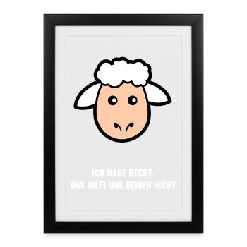 Ich Habe Recht. Das Hilft Uns Beiden Nicht. - Gerahmtes Poster (27 × 37 cm) - Schwarz - Vorne