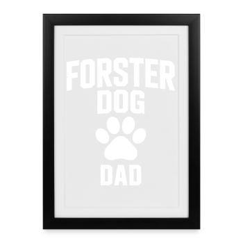 Papa de chien en famille d’accueil - Cadeau adopté par un chien - Affiche encadrée (27 × 37 cm) - noir - Devant